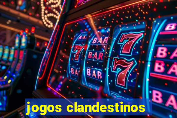 jogos clandestinos